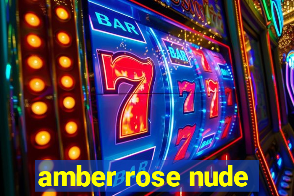 amber rose nude